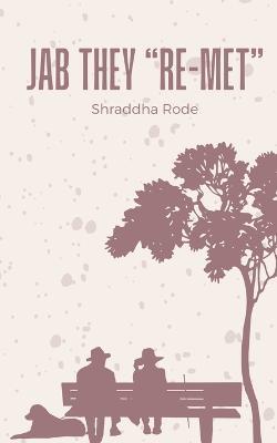Jab they "Re-met" - Shraddha Rode - cover