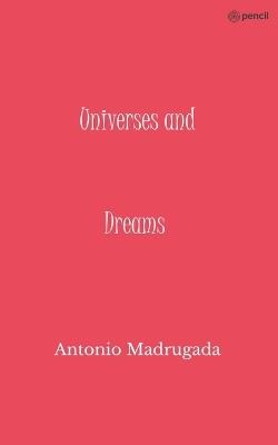Universes and Dreams - Antonio Madrugada - cover