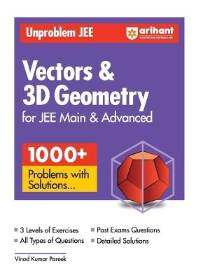 Arihant Unproblem JEE Vector & 3D Geometry For JEE Main & Advanced - Vinod Kumar Pareek - cover