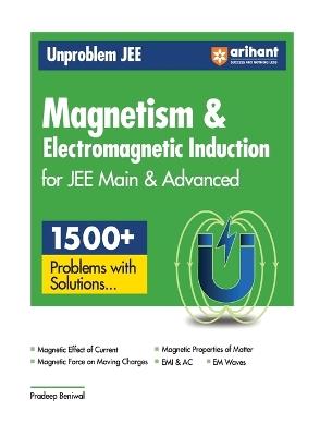 Arihant Unproblem JEE Magnetism & Electromagnetic Induction For JEE Main & Advanced - Pradeep Beniwal - cover