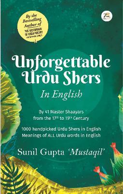 Unforgettable Urdu Shers - Sunil Gupta ‘Mustaqil’ - cover