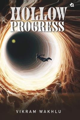 Hollow Progress - Vikram Wakhlu - cover