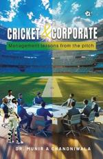 Cricket & Corporate: Management Lessons from the Pitch