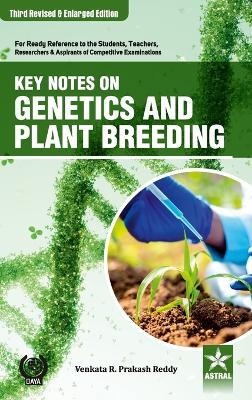 Key Notes on Genetics and Plant Breeding 2nd Revised and Enlarged Edition_Int - Prakash Venkata R Reddy - cover
