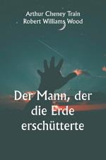 Der Mann, der die Erde ersch?tterte
