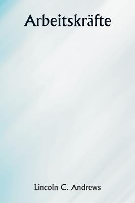 Arbeitskr?fte - Lincoln C Andrews - cover