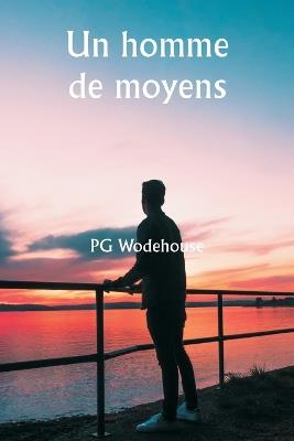 Un homme de moyens - Pg Wodehouse - cover