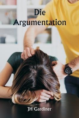 Die Argumentation - Jh Gardiner - cover