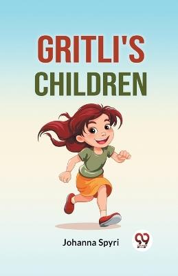 Gritli's Children - Johanna Spyri - cover