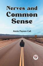 Nerves and Common Sense