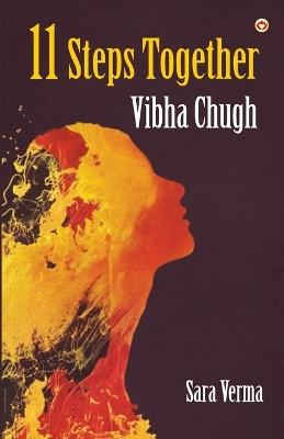 11 Steps Together: Vibha Chugh - Sara Verma - cover