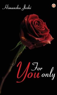 For You Only (Edition2024) - Himanshu Joshi - cover