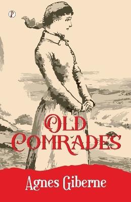 Old Comrades - Agnes Giberne - cover