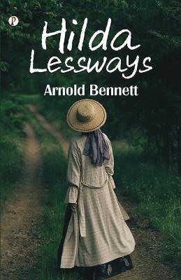 Hilda Lessways - Arnold Bennett - cover