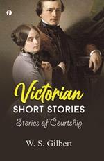 Victorian Short Stories: Stories of Courtship