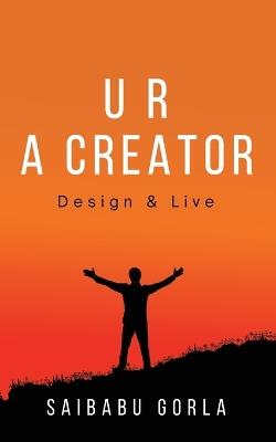 U R A Creator - Saibabu Gorla - cover