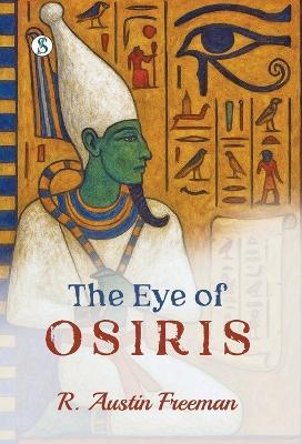 The Eye of Osiris - R Austin Freeman - cover