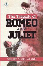 The Tragedy of Romeo and Juliet