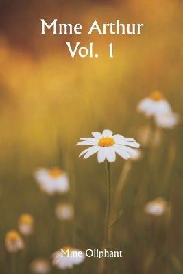 Mme Arthur Vol. 1 - Mme Oliphant - cover