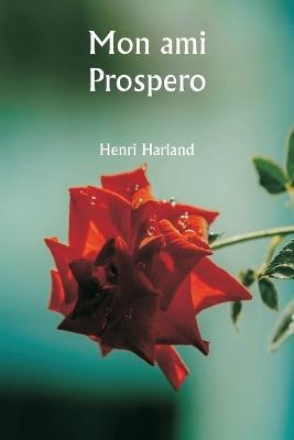 Mon ami Prospero - Henri Harland - cover