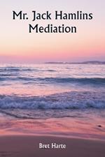 Mr. Jack Hamlins Mediation