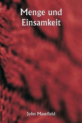 Menge und Einsamkeit - John Masefield - cover