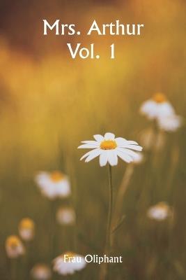 Mrs. Arthur Vol. 1 - Frau Oliphant - cover