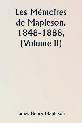 Les Mémoires de Mapleson, 1848-1888, (Volume II) - James Henry Mapleson - cover