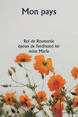 Mon pays - Roi de Roumanie - cover