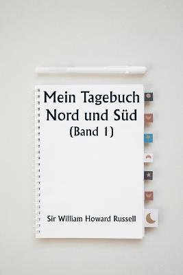 Mein Tagebuch Nord und Süd (Band 1) - William Howard Russell - cover