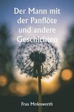 Der Mann mit der Panflöte und andere Geschichten