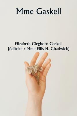 Mme Gaskell - Elizabeth Cleghorn Gaskell - cover