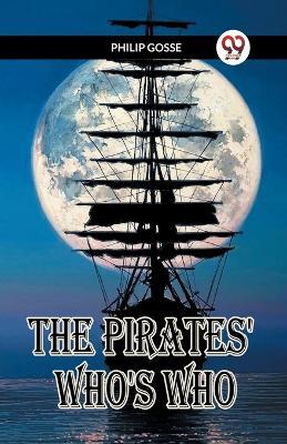 The Pirates' Who's Who - Philip Gosse - cover