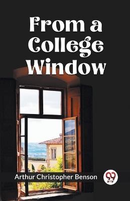 From a College Window - Arthur Christopher Benson - cover