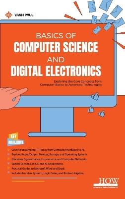Basics of Computer Science and Digital Electronics - Yash Paul - cover