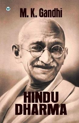 Hindu Dharma : Gandhi An Autobiography (Edition1st) - M K Gandhi - cover