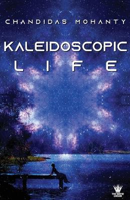 Kaleidoscopic Life - Chandidas Mohanty - cover