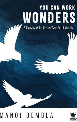 You Can Work Wonders - Manoj Dembla - cover