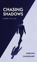 Chasing Shadows: Story of a CA