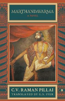 Marthandavarma: A Novel - Raman C.V. Pillai - cover