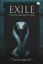Exile: The Mortal Chronicles of Vasuki