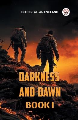 Darkness and Dawn Book I - George Allan England - cover