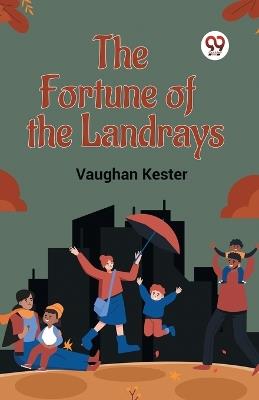 The Fortune of the Landrays - Vaughan Kester - cover