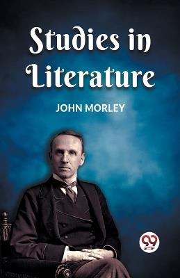 Studies in Literature - John Morley - cover