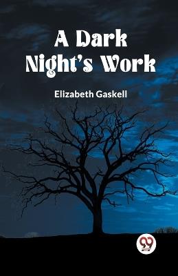 A Dark Night's Work - Elizabeth Gaskell - cover