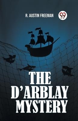 The d'Arblay Mystery - R Austin Freeman - cover