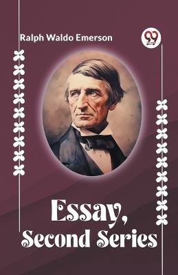 Essays, Second Series - Ralph Waldo Emerson - cover
