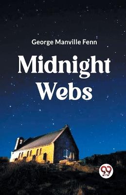Midnight Webs - George Manville Fenn - cover