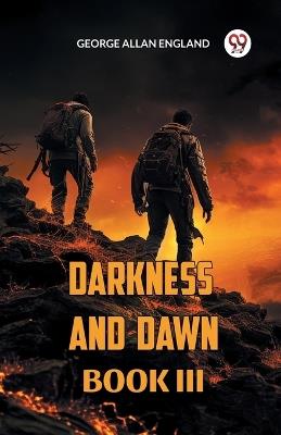 Darkness and Dawn Book III - George Allan England - cover