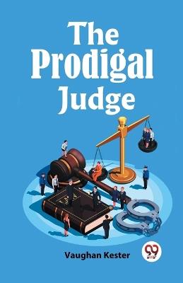 The Prodigal Judge - Vaughan Kester - cover
